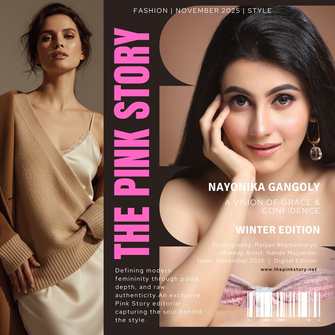 The Pink Story Winter Glow 2025 — A vision of grace, confidence, and modern femininity. Nayonika Gangoly on the cover of The Pink Story Magazine Winter 2025 Edition — photographed by Ranjan Bhattacharya, makeup by Nanda Majumder. A digital editorial capturing modern Indian fashion and timeless confidence.